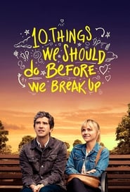10 Things We Should Do Before We Break Up 10 Things We Should Do Before We Break Up