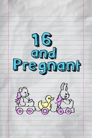 16 and Pregnant 16 and Pregnant