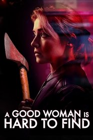 A Good Woman Is Hard to Find A Good Woman Is Hard to Find