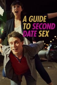 A Guide to Second Date Sex A Guide to Second Date Sex