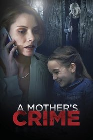 A Mother’s Crime A Mother’s Crime