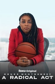 A Radical Act: Renee Montgomery A Radical Act: Renee Montgomery
