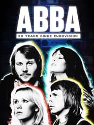 Abba: 50 Years since Eurovision Abba: 50 Years since Eurovision
