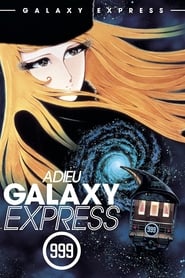 Adieu Galaxy Express 999 Adieu Galaxy Express 999