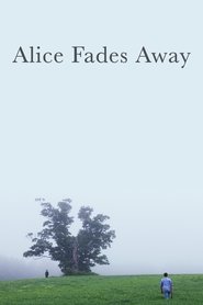 Alice Fades Away Alice Fades Away