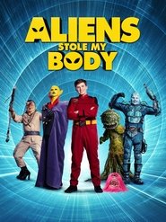 Aliens Stole My Body Aliens Stole My Body