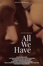 All We Have All We Have