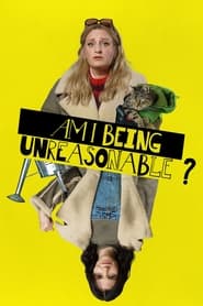 Am I Being Unreasonable? Season 1 Episode 2