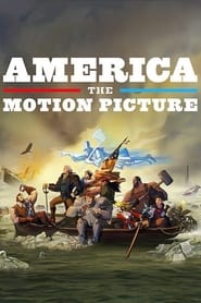 America: The Motion Picture America: The Motion Picture