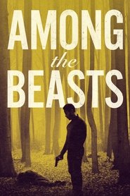 Among the Beasts Among the Beasts