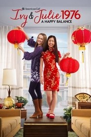 An American Girl Story – Ivy & Julie 1976: A Happy Balance An American Girl Story – Ivy & Julie 1976: A Happy Balance