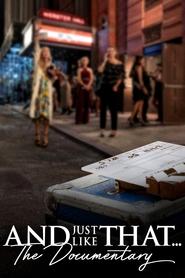 And Just Like That… The Documentary And Just Like That… The Documentary