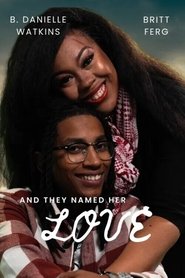 And They Named Her Love And They Named Her Love