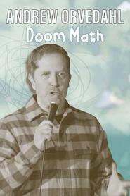 Andrew Orvedahl: Doom Math Andrew Orvedahl: Doom Math