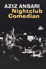 Aziz Ansari: Nightclub Comedian Aziz Ansari: Nightclub Comedian