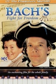 Bach’s Fight for Freedom Bach’s Fight for Freedom