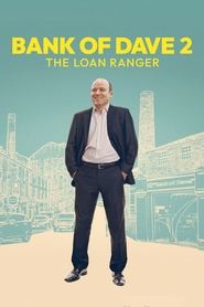 Bank of Dave 2: The Loan Ranger Bank of Dave 2: The Loan Ranger
