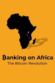 Banking on Africa: The Bitcoin Revolution Banking on Africa: The Bitcoin Revolution