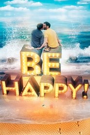 Be Happy! Be Happy!
