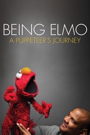 Being Elmo: A Puppeteer’s Journey Being Elmo: A Puppeteer’s Journey