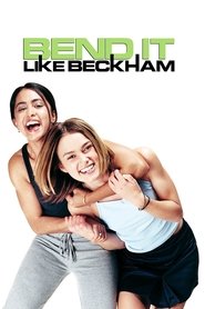 Bend It Like Beckham Bend It Like Beckham