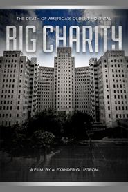Big Charity: The Death of America’s Oldest Hospital Big Charity: The Death of America’s Oldest Hospital