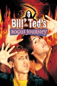 Bill & Ted’s Bogus Journey Bill & Ted’s Bogus Journey