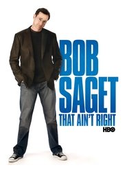 Bob Saget: That Ain’t Right Bob Saget: That Ain’t Right