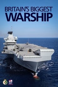 Britain’s Biggest Warship Britain’s Biggest Warship