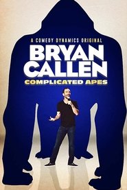Bryan Callen: Complicated Apes Bryan Callen: Complicated Apes