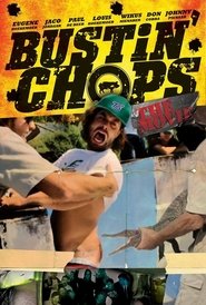 Bustin’ Chops: The Movie Bustin’ Chops: The Movie