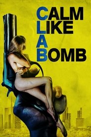 Calm Like a Bomb Calm Like a Bomb