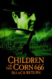 Children of the Corn 666: Isaac’s Return Children of the Corn 666: Isaac’s Return