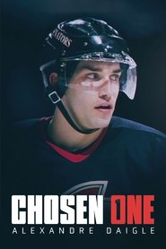 Chosen One: Alexandre Daigle Chosen One: Alexandre Daigle