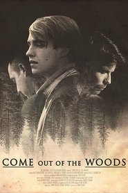 Come Out Of The Woods Come Out Of The Woods