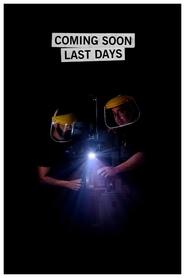 Coming Soon Last Days Coming Soon Last Days