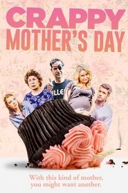Crappy Mothers Day Crappy Mothers Day