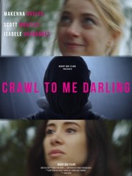 Crawl to Me Darling Crawl to Me Darling