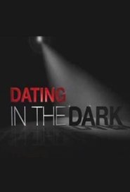 Dating In The Dark Season 1 Episode 3