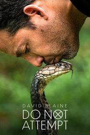 David Blaine Do Not Attempt David Blaine Do Not Attempt