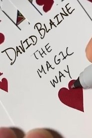 David Blaine: The Magic Way David Blaine: The Magic Way