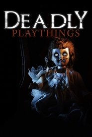 Deadly Playthings Deadly Playthings