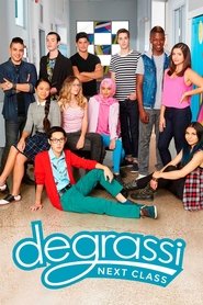 Degrassi: Next Class Degrassi: Next Class