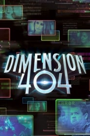 Dimension 404 Season 1 Episode 1