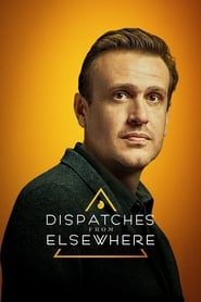 Dispatches from Elsewhere Dispatches from Elsewhere