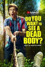 Do You Want to See a Dead Body? Do You Want to See a Dead Body?