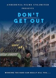 Don’t Get Out Don’t Get Out