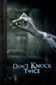 Don’t Knock Twice Don’t Knock Twice