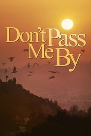 Don’t Pass Me By Don’t Pass Me By