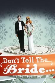 Don’t Tell the Bride Don’t Tell the Bride